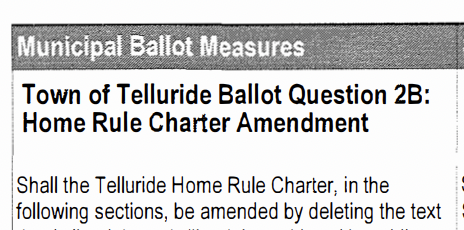 A document section titled Municipal Ballot Measures includes Town of Telluride Ballot Question 2B: Home Rule Charter Amendment and a question about amending the Telluride Home Rule Charter by deleting certain text.