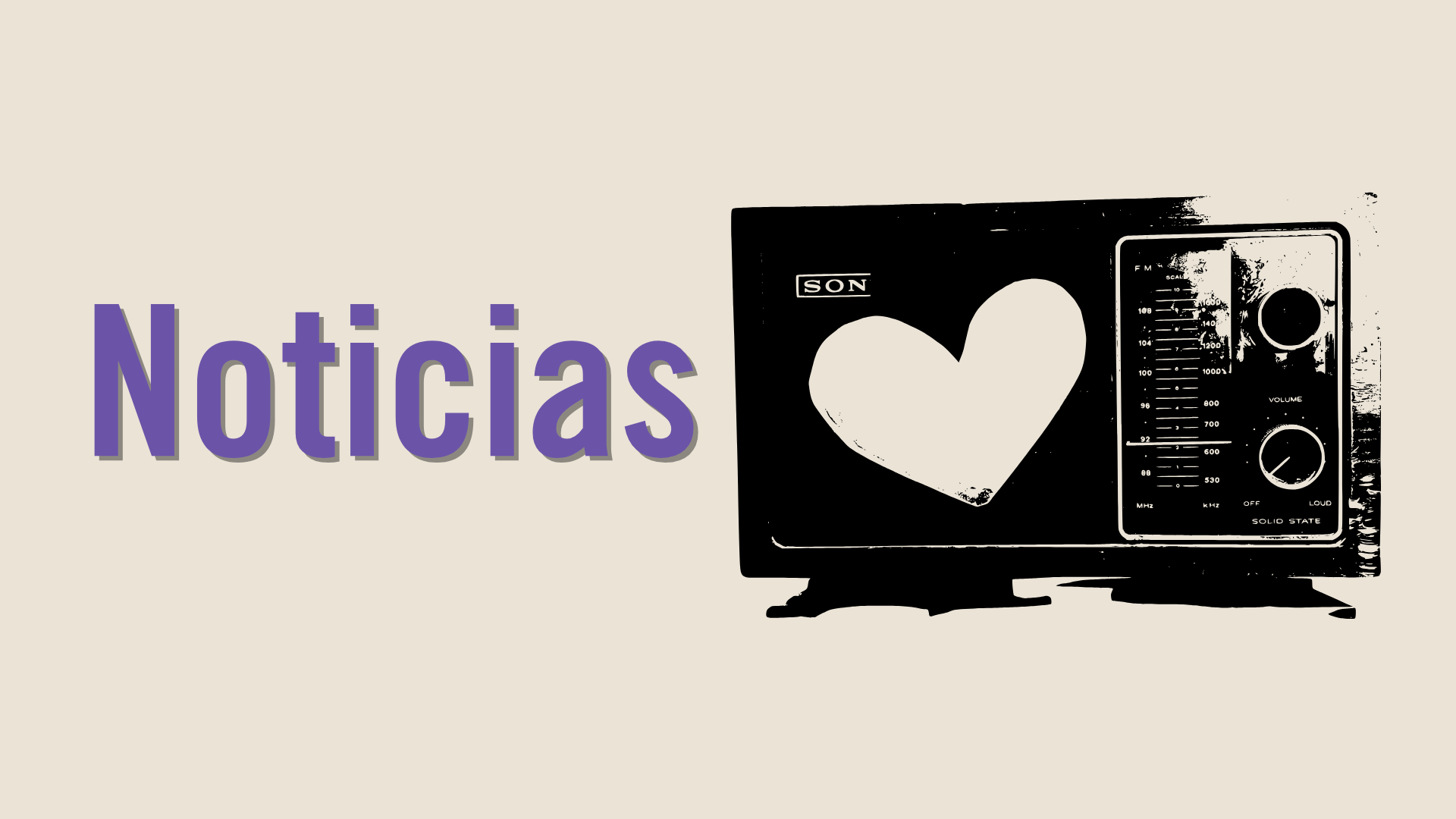 An illustration of an old-fashioned television with a heart shape on the screen. To the left, the word Noticias is written in bold purple letters against a beige background.