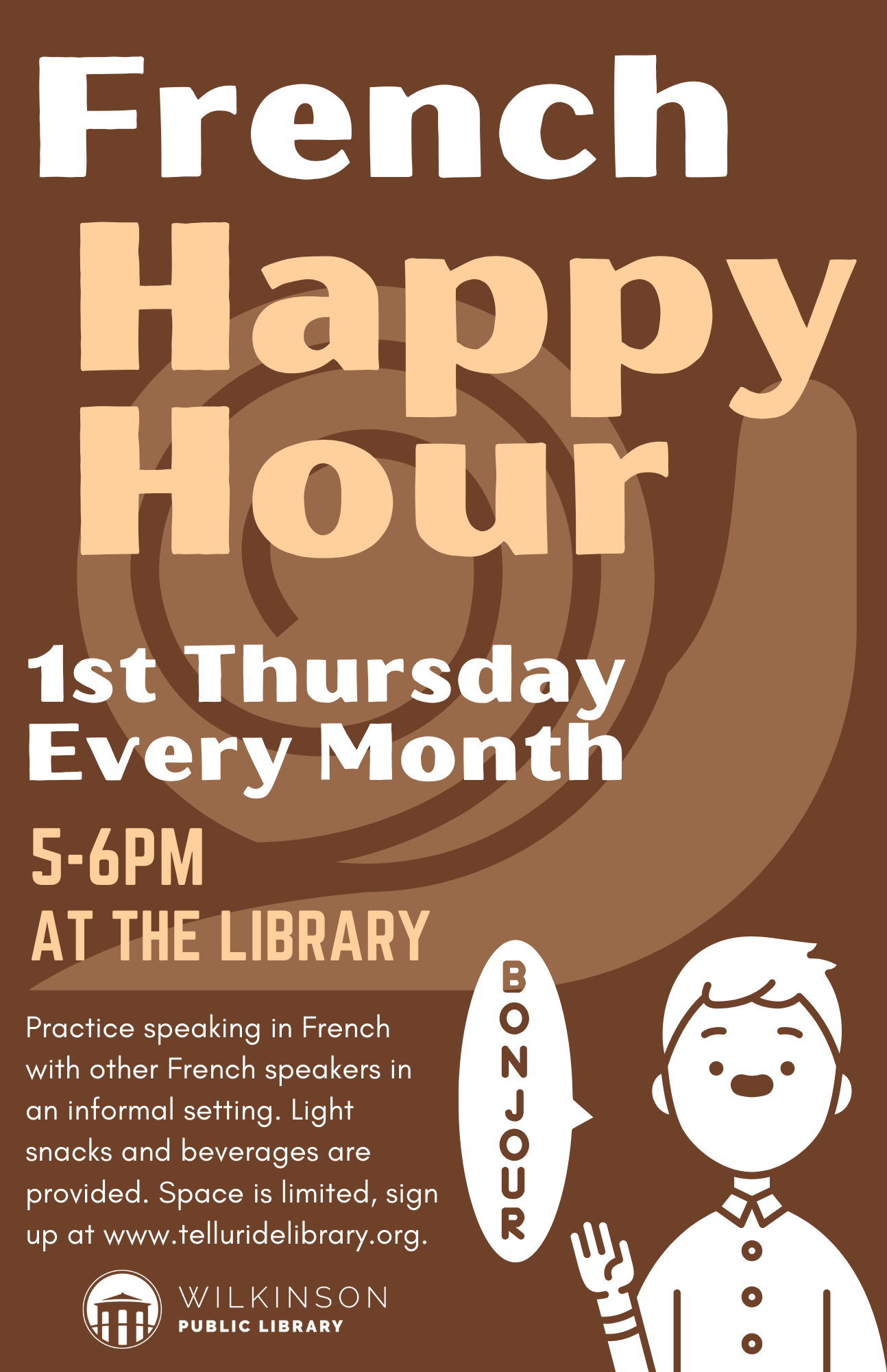Join us for French Happy Hour at Wilkinson Public Library—1st Thursday monthly, 5-6pm. Enjoy snacks, drinks, and fun French conversation! Sign up at telluridelibrary.org.