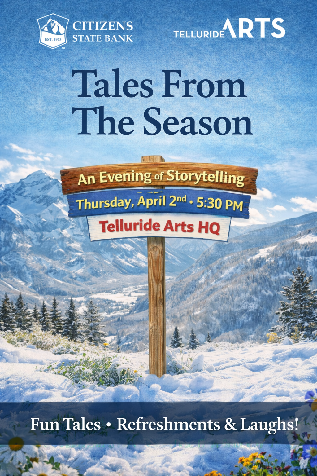 Poster for Community Storytelling Night: Tales From The Season on April 2nd at 5:30 PM at Telluride Arts HQ, featuring mountains, snow, and sponsor logos including Citizens State Bank and Telluride Arts.
