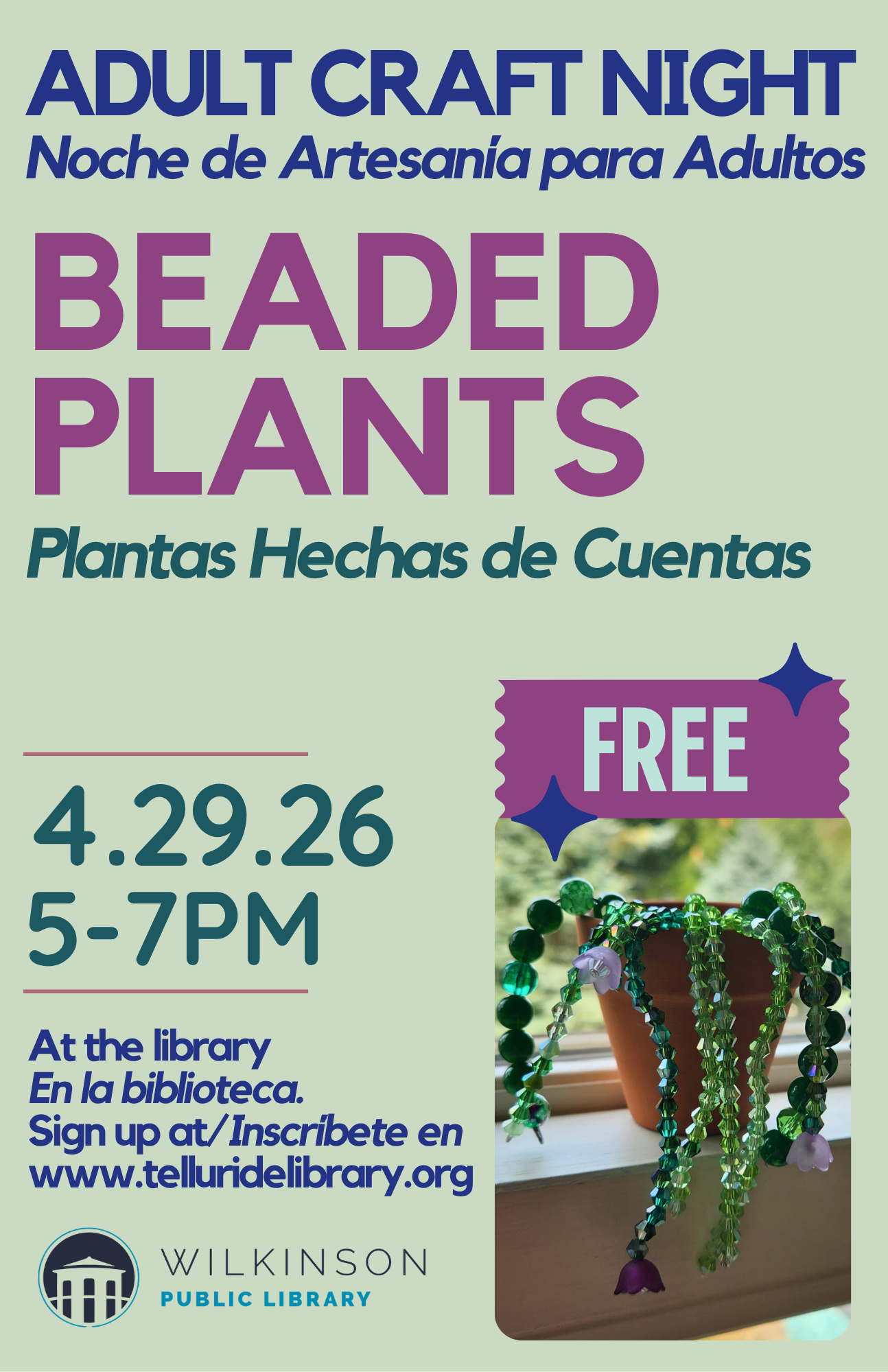 Flyer for Wilkinson Public Library’s Adult Craft Night on April 29, 2026, 5-7 PM, featuring a free Craft Workshop where you’ll create a beautiful Beaded Plant. Includes bilingual English-Spanish text and event details.