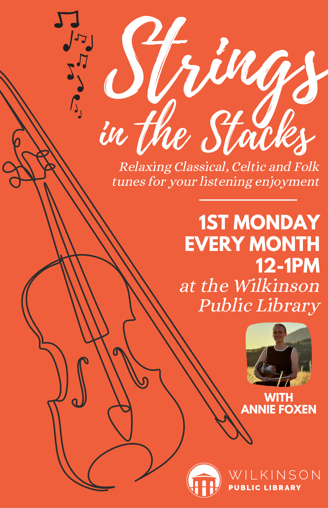 Poster for Strings in the Stacks, a music library program featuring a violin graphic, event details, and a photo of musician Annie Foxen at Wilkinson Public Library, 1st Monday monthly, 12-1pm.