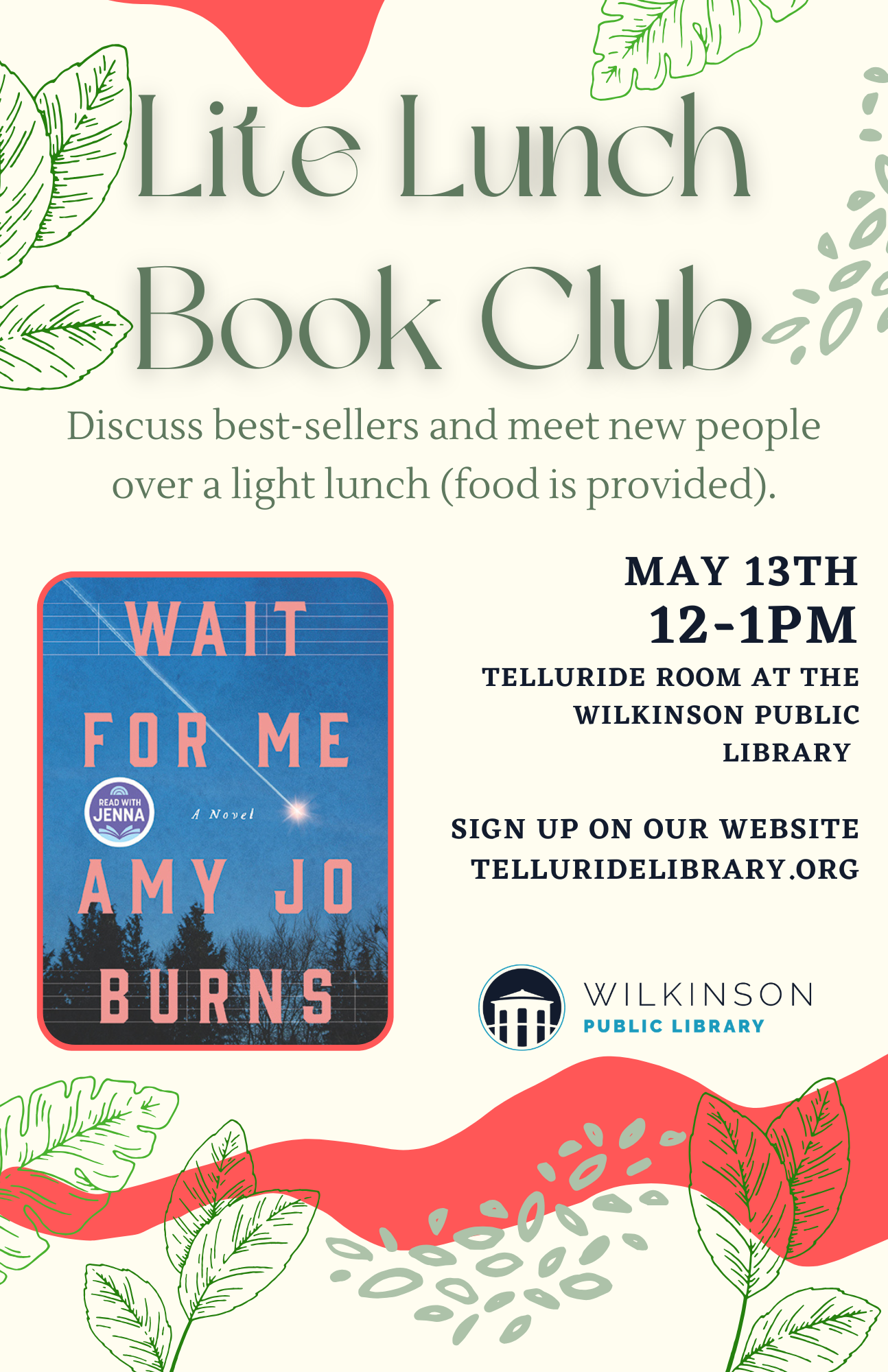 Join the Lite Lunch Book Club at Wilkinson Public Library on May 13th, 12-1pm. Enjoy lunch while we discuss Wait for Me by Amy Jo Burns. Lunch provided; sign up on the library website.