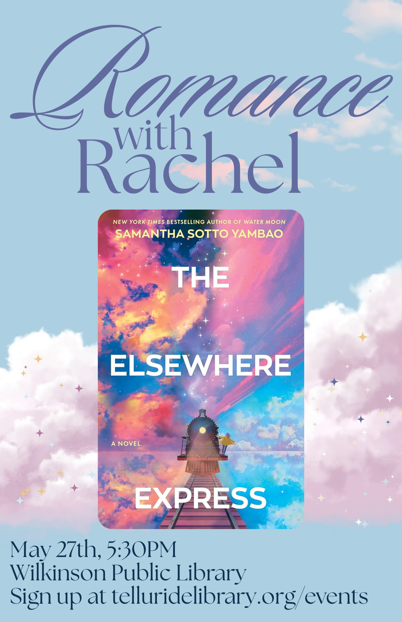 Poster for Romance with Rachel, the Romance book club, featuring The Elsewhere Express book cover. Event on May 27th, 5:30PM at Wilkinson Public Library. Sign up at telluridelibrary.org/events.