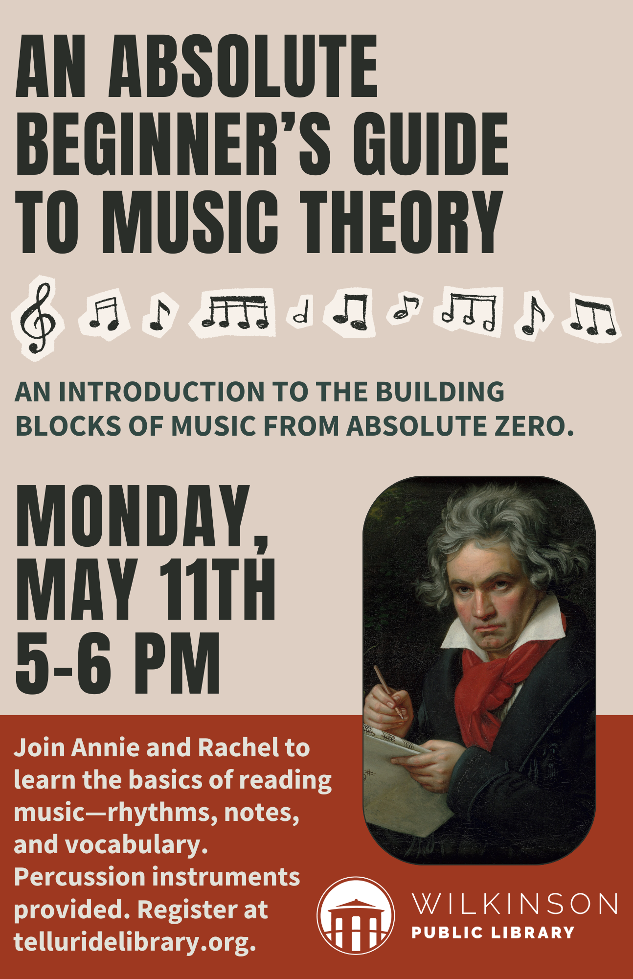 Poster for An Absolute Beginner’s Guide to Music Theory event on May 11th, 5-6 PM at Wilkinson Public Library, featuring Beethoven’s portrait and music notes—a perfect session for absolute beginners eager to explore music theory.