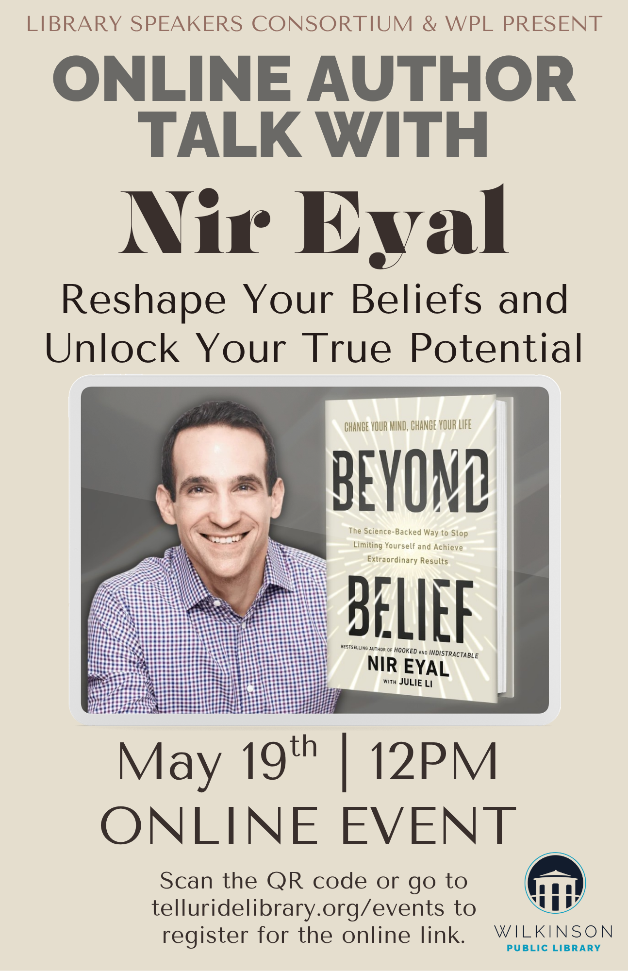 Promotional poster for an Online Author Talk with Nir Eyal about his book Beyond Belief, scheduled for May 19th at 12 PM, hosted by Wilkinson Public Library.