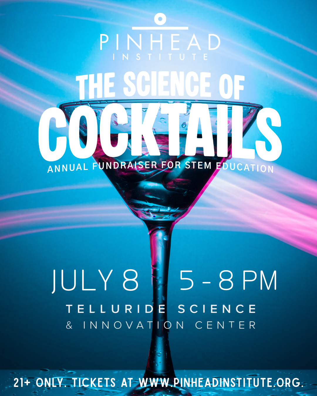 A martini glass with a blue liquid is shown against a blue background. Text advertises The Science of Cocktails event, where mixology meets innovation, on July 8, 5–8 PM at Telluride Science & Innovation Center.