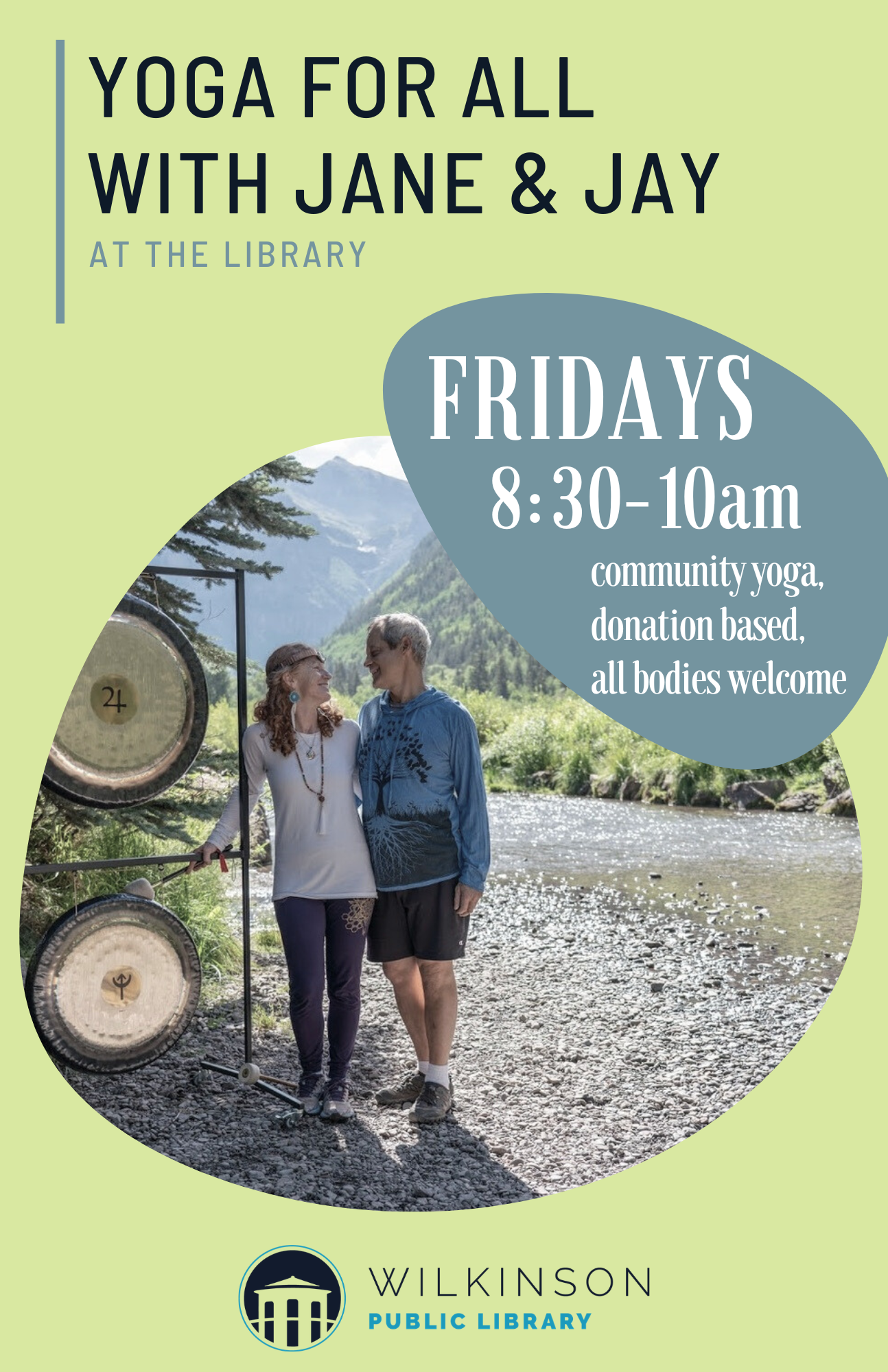Two people stand together outdoors by a river, with yoga gongs nearby. Text promotes Yoga for All community sessions with Jay and Jane at Wilkinson Public Library on Fridays, 8:30–10am.